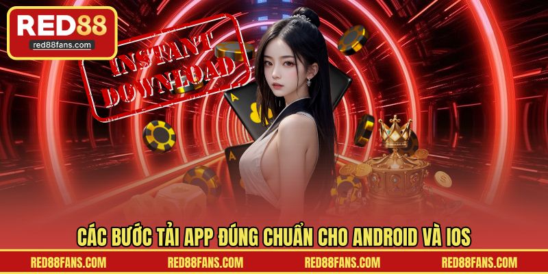 Các bước tải app đúng chuẩn cho Android và iOS