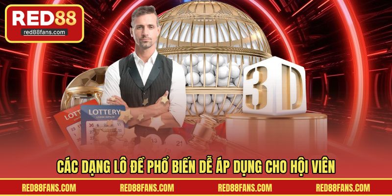 Các dạng lô đề phổ biến dễ áp dụng cho hội viên