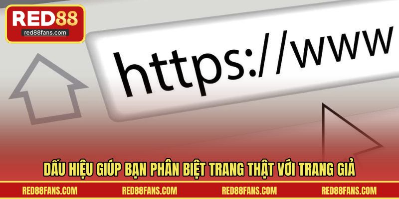 Dấu hiệu giúp bạn phân biệt trang thật với trang giả