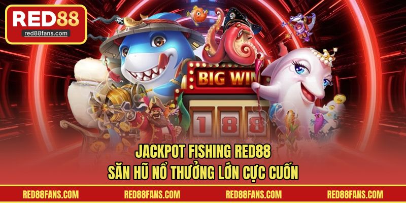 Jackpot Fishing