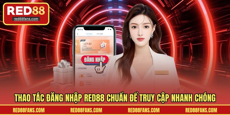 Thao tác đăng nhập RED88 chuẩn để truy cập nhanh chóng